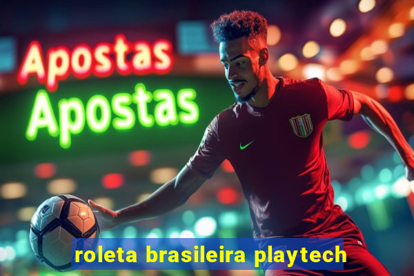 roleta brasileira playtech